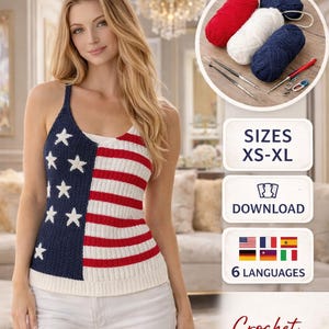 May include: A woman wearing a crochet top with a design resembling the American flag. The image includes balls of red, white, and blue yarn, crochet hooks, and text that reads "Crochet Pattern," "Sizes XS-XL," and "Download."