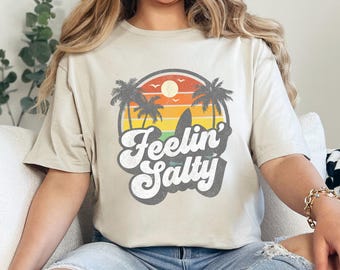 Feeling Salty Beach Shirt, Beach Life Shirt, Beach Shirt, Salty Shirt, Funny Beach Shirt, Feeling Salty Shirt, Summer Tee 633034