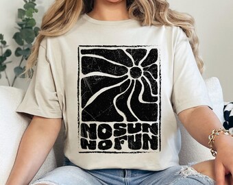 No Sun No Fun Retro Shirt, Vintage Summer Tee, Beach Vacation Graphic Shirt, Retro Sunshine Summer Shirt 635757