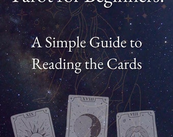 Tarot for Beginners | A Simple Guide to Reading the Cards (Printable PDF)