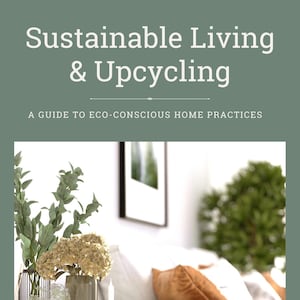 Ebook sur un mode de vie durable | Projets de bricolage surcyclage | Guide de la maison écologique