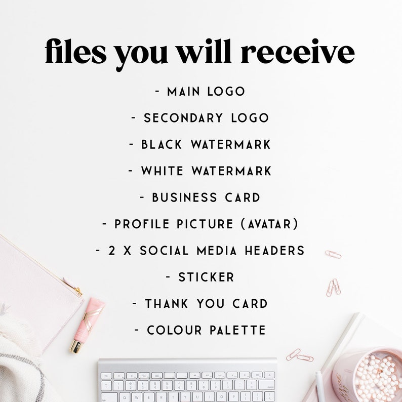 May include: A list of files you will receive when you purchase a branding package. The files include a main logo, secondary logo, black and white watermarks, a business card, a profile picture, two social media headers, a sticker, a thank you card, and a colour palette.