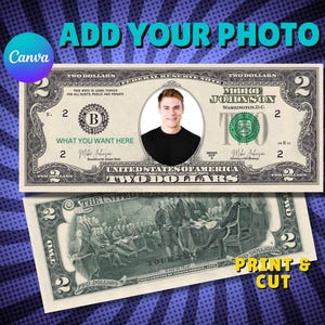 Two Dollar Bill Template, Personalized Dollar Bill Template, Picture on Dollar, Custom Dollar Bill, Editable Dollar Bill, Your Face on Money