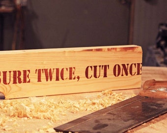 Measure Twice, Cut Once Funny Ironic Manly Sign on a Manly 2x4, Simple Wood Shop Sign Plaque Funny Gift Idea for Woodworker, Gift for Him