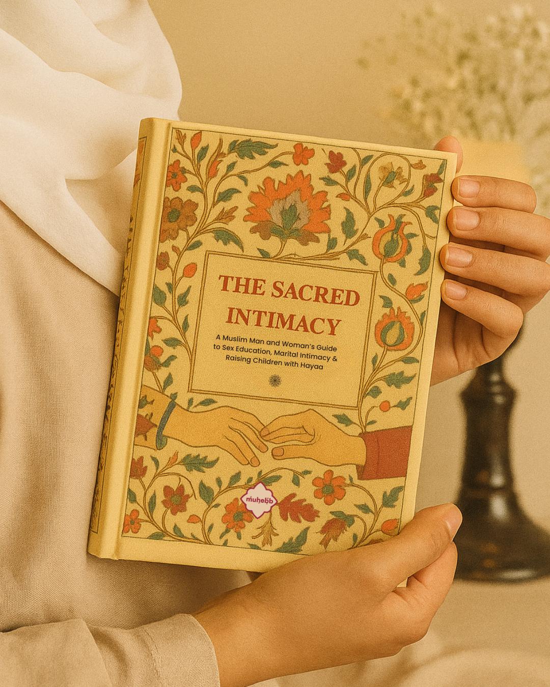 The Sacred Intimacy Book — Islamic Sex Education, Marital Connection, Halal Pleasure & Raising Children with Hayaa