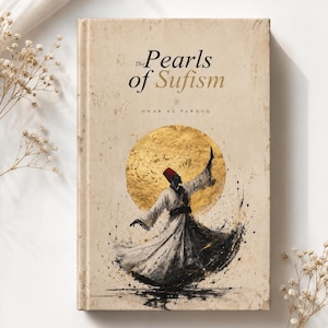 Puede incluir: Un libro titulado "The Pearls of Sufism" con una ilustración de un derviche giratorio con túnicas blancas y un sombrero rojo contra un sol dorado. La portada tiene un aspecto vintage y texturizado con el nombre del autor, Omar Al Farooq.