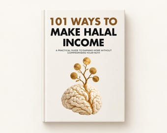 May include: A white book titled 101 WAYS TO MAKE HALAL INCOME with the subtitle A PRACTICAL GUIDE TO EARNING MORE WITHOUT COMPROMISING YOUR FAITH. The cover features a human brain illustration with a golden tree growing coins from its centre.