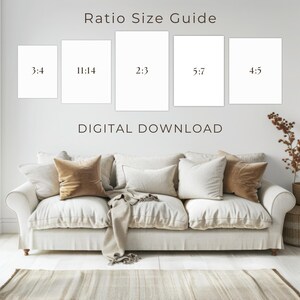 May include: A living room scene featuring a white sofa with several pillows in neutral tones. Above the sofa, a wall displays a "Ratio Size Guide" with various aspect ratios, including 3:4, 11:14, 2:3, 5:7, and 4:5. The text "DIGITAL DOWNLOAD" is also visible.