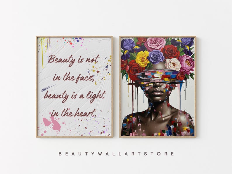 May include: Two framed art prints. One features the text "Beauty is not in the face, beauty is a light in the heart" with colourful paint splatters. The other depicts a woman with a floral headdress and colourful paint streaks.