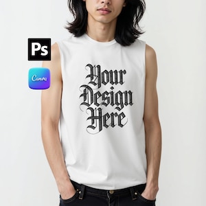 May include: White sleeveless shirt with the text "Your Design Here" in a gothic font. The shirt is worn by a person. The image also includes the logos for Photoshop and Canva.