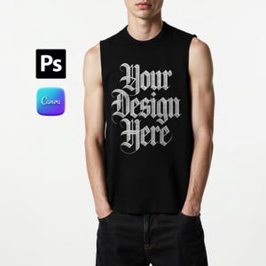 May include: Black sleeveless shirt with the text "Your Design Here" in a gothic font. The shirt is worn by a person with their hands in their pockets. The Photoshop and Canva logos are in the upper left corner.