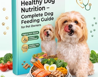 Dog Nutrition & Homemade Diet Guide eBook | Vet Approved Puppy Feeding Guide | Printable PDF Download