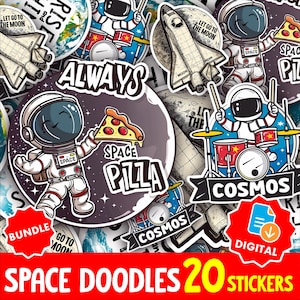 May include: A collection of colorful space-themed stickers. Designs include astronauts, pizza, a space shuttle, and the words "SPACE PIZZA," "COSMOS," and "ALWAYS." The stickers are labeled "BUNDLE," "DIGITAL," and "SPACE DOODLES 20 STICKERS."