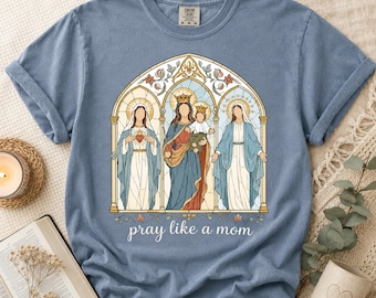 Comfort Colors  Pray Like a Mom Catholic Mary Shirt, Christian Tee, Mom Gift