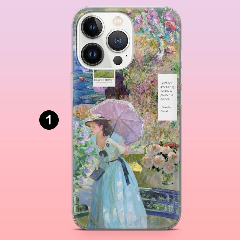 May include: A phone case featuring a painting by Claude Monet. The image depicts a woman in a blue dress holding an umbrella, standing in a garden with flowers. The text "I perhaps have become a painter of flowers - Claude Monet" is written on a white note.
