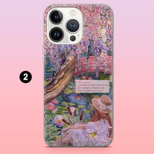 May include: A phone case featuring a watercolour design of a woman sitting by a pond with a bridge and flowers. The text on the case reads "she is water. powerful enough to drown you soft enough to cleanse you deep enough to save you."