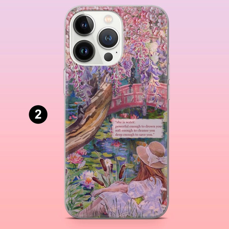 May include: A phone case featuring a watercolour design of a woman sitting by a pond with a bridge and flowers. The text on the case reads "she is water. powerful enough to drown you soft enough to cleanse you deep enough to save you."