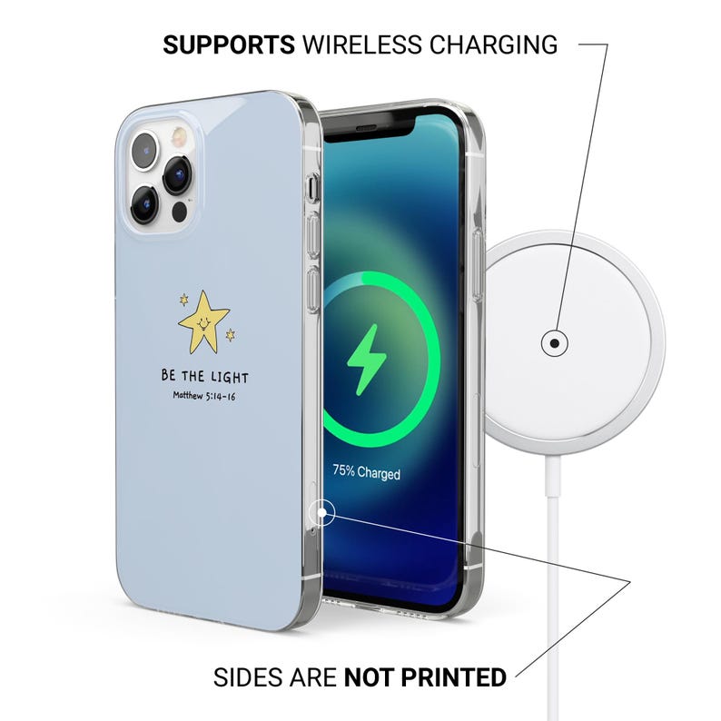 May include: A light blue phone case with a star graphic and the text "BE THE LIGHT Matthew 5:14-16". The phone screen displays a charging symbol. A white wireless charger is also shown.