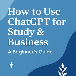 May include: A blue graphic with the title "How to Use ChatGPT for Study & Business" in white text. The subtitle reads "A Beginner's Guide". The image includes a book icon, a star, and a leaf design.
