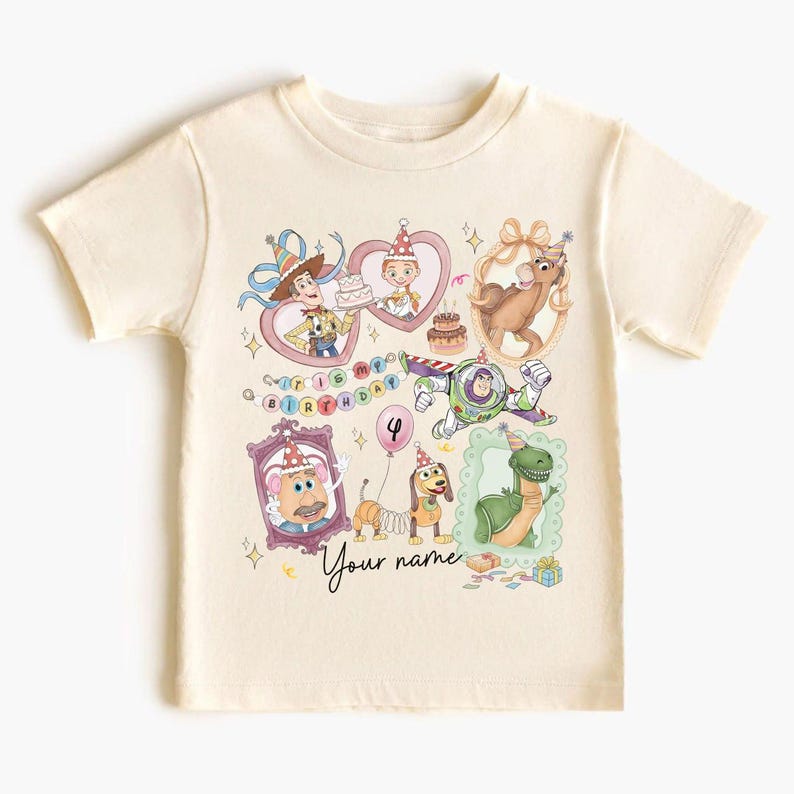 May include: Cream-colored t-shirt featuring colorful cartoon characters and the text "Happy Birthday". The design includes images of a cowboy, a girl with a cake, a horse, Buzz Lightyear, a dinosaur, and a dog. The number 4 and the words "Your name" are also included.