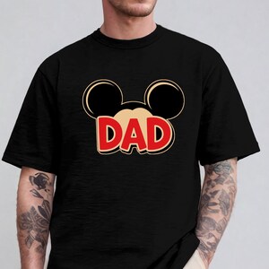 Dad Shirt  , Perfect Gift for Father&#39;s Day, Birthday, Family Trip, Disney Lover, Disney Dad ,Funny  Dad Shirt