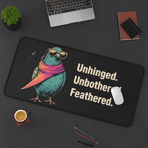 Funny Pigeon Mouse Pad, Unhinged Unbothered Feathered Mouse Pad, Bird Lover Office Decor, Sarcastic Playmat, Custom Gaming Mousepad Gift