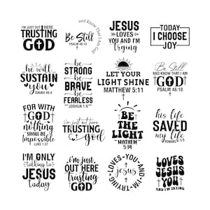 Könnte beinhalten: Eine Sammlung von sechzehn schwarz-weißen Grafikdesigns mit religiösen Zitaten und Phrasen wie 'Trusting God', 'Be Still', 'Jesus Loves You', 'Today I Choose Joy', 'Let Your Light Shine' und 'Be The Light' in verschiedenen Schriftarten.