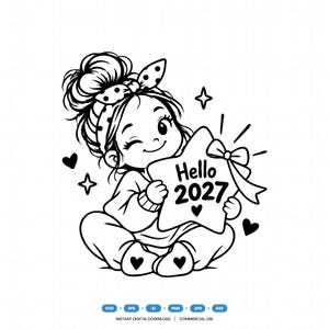 May include: A black and white line art illustration of a winking character with a messy bun and a polka dot headband, sitting and holding a star-shaped sign that reads Hello 2027 with a bow, surrounded by small heart and star accents.