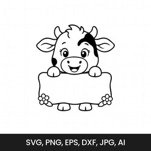 May include: Black and white cartoon cow holding a blank sign with floral accents. The cow has a black spot on its head and is smiling. The image includes the text "SVG, PNG, EPS, DXF, JPG, AI".