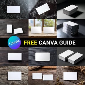 May include: A collage of white business cards on various surfaces, including wood and marble. Some cards are stacked, while others are displayed individually. The text "FREE CANVA GUIDE" is prominently featured.