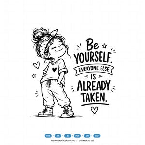 Be Yourself SVG, Inspirational Quote SVG, Cute Girl SVG, Positive Quote Png, Motivational Cricut Cut File, Kawaii Girl Svg, Dxf Eps Ai