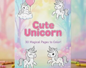 May include: A coloring book titled "Cute Unicorn" with a pastel background. The cover features four cartoon unicorns and the text "30 Magical Pages to Color!" in pink. Crayons are visible in the background.