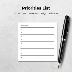 May include: A white 7.6 x 7.6 cm printable priorities list with a minimalist design. The list has nine numbered lines. A black pen with gold accents rests on the right side of the image.