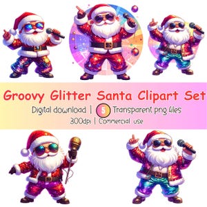 May include: A digital clipart set with illustrations of Santa Claus in a groovy, glittery style. Santa is wearing sunglasses, a red suit, and holding a microphone. The text "Groovy Glitter Santa Clipart Set" is displayed.