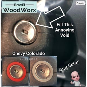 May include: A close-up of a car's ignition area, featuring a keyhole and surrounding plastic. The image includes text that says "Fill This Annoying Void" and "Chevy Colorado." Two additional images show red and beige colored inserts. The product is 3D printed.