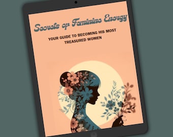 Secrets of Feminine Energy Guide – Instant PDF Download