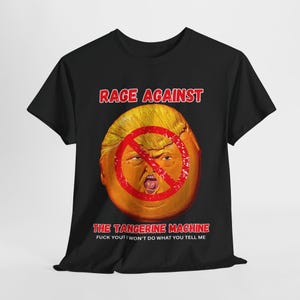 Rage Against the Tangerine Machine Cotton Tee, Anti-Trump Unisex Shirt, Political Resistance Apparel, Protest Clothing, Activist Gift