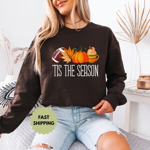 Tis The Season, Autumn Outfit, Pumpkin Spice Latte SweatShirt, Football Apparel,  Fall Sweater, Touchdown Fall Apparel, Thanksgiving Tee