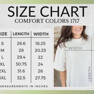 May include: A size chart for Comfort Colors 1717 t-shirts, displaying a table with sizes S through 3XL and their corresponding length and width measurements in inches. A diagram shows how to measure the width and length on a white t-shirt.