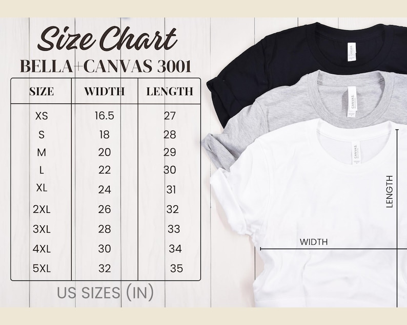 May include: Size chart for Bella + Canvas 3001 t-shirts, showing measurements in inches for width and length, for sizes XS to 5XL.