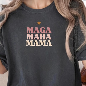 MAGA MAHA MAMA TShirt, Make America Great Again, Make America Healthy Again, Gifts for Mom, Mother&#39;s Day, Holistic, Medical Freedom