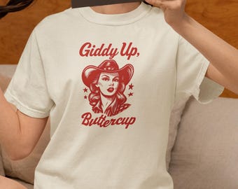Giddy Up Buttercup Comfort Colors 1717 Shirt, Western Cowgirl Graphic Tee, Vintage Rodeo T-Shirt, Country Concert Shirt for Women