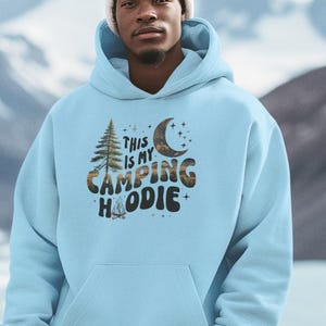 This Is My Camping Hoodie, Funny Outdoor Adventure Pullover, Campfire Sweatshirt, Gift for Hikers, Campers, Nature Lovers or RV Life