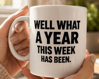 Taza divertida para la oficina. ¡Vaya año que ha sido esta semana! Taza sarcástica.