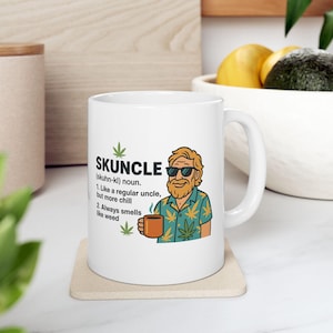 Skuncle Coffee Mug, Funny Stoner Uncle Gift 11oz Ceramic Cup