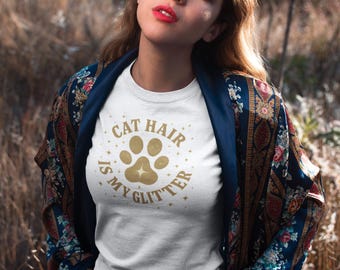 Cat Hair Is My Glitter T Shirt Comfort Colors 1717