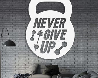 Never Give Up Wall Sign, Metal Signs, Gym Metal Wall Art, Gym Rat Gift, Never Give Up Gym Slogan Wall Sign, Gym Metal Sign, Training Sign