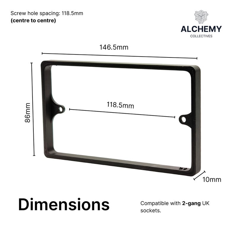 May include: A black rectangular frame with dimensions labeled. The frame is 146.5mm long, 86mm high, and 10mm thick. Screw hole spacing is 118.5mm. The text "Dimensions" is at the bottom. Compatible with 2-gang UK sockets.