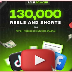 Può includere: Grafica verde e nera con il testo "SALE 30% OFF" e "130.000 REELS AND SHORTS FOR TIKTOK | FACEBOOK | YOUTUBE | INSTAGRAM". La grafica presenta anche icone per TikTok, YouTube e Facebook.
