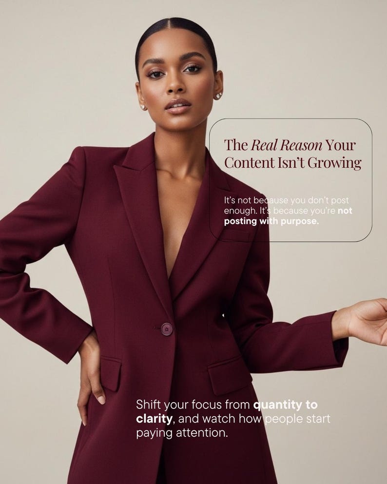 May include: A woman in a burgundy blazer with a single-button fastening. The image includes text: "The Real Reason Your Content Isn't Growing." It continues, "It's not because you don't post enough. It's because you're not posting with purpose."